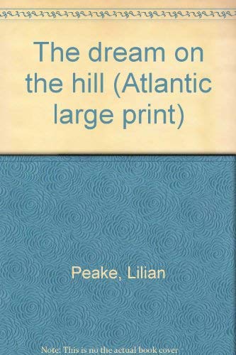 The dream on the hill (Atlantic large print) Books
