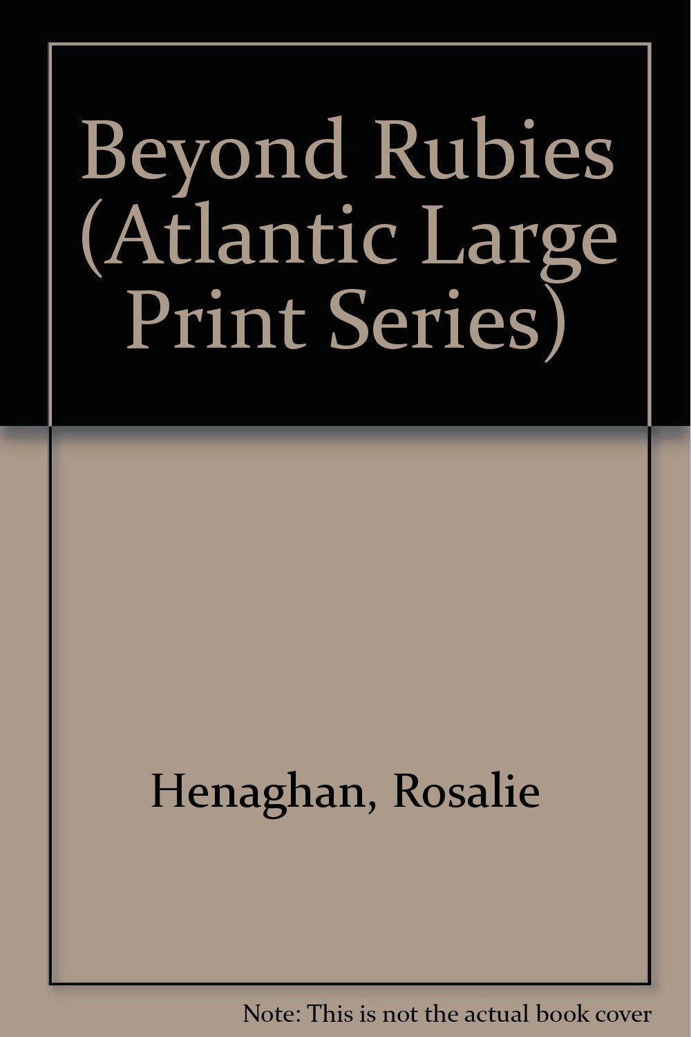 Beyond Rubies (Atlantic Large Print Series) Contemporary literature