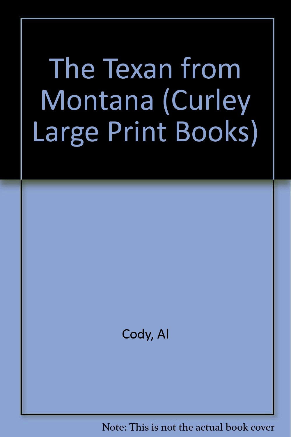 The Texan from Montana (Curley Large Print Books) Contemporary literature