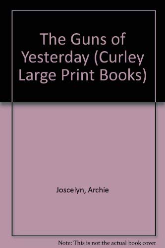 The Guns of Yesterday (Curley Large Print Books) Contemporary literature