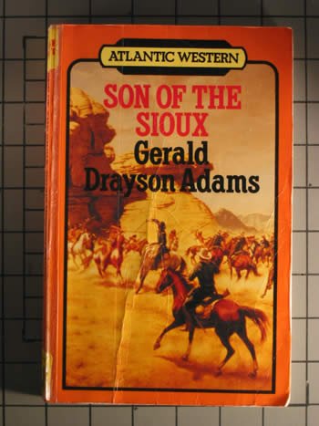 Son of the Sioux (Atlantic large print) by Adams, Gerald Drayson Books
