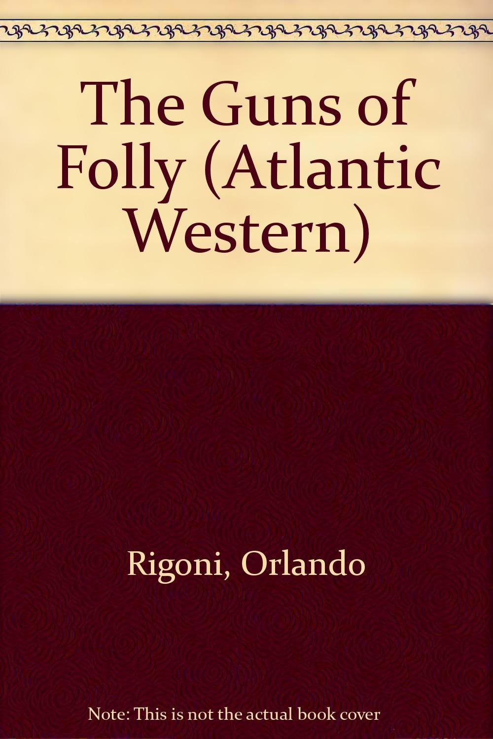 The Guns of Folly (ATLANTIC WESTERN) Contemporary literature