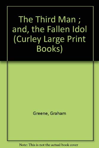 The Third Man and the Fallen Idol (Curley Large Print Books) Essays & Short Stories