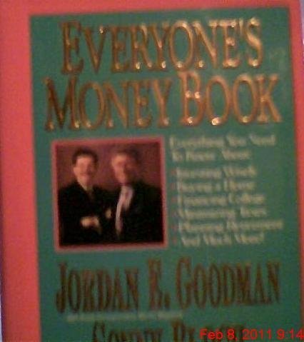 Everyone's Money Book: Two Pros Tell You Everything You Need to Know About Investing Wisely, Buying a Home, Financing College, Minimizing Taxes, Planning Retirement and Much More! Business, Finance & Career