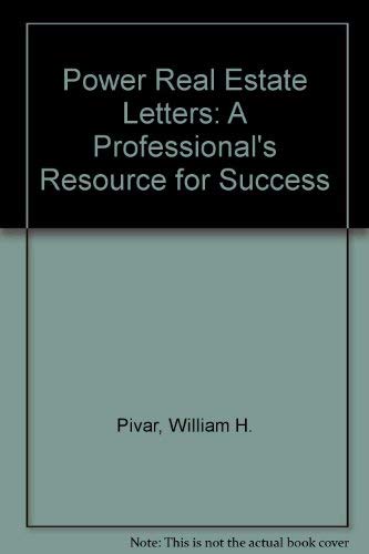 Power Real Estate Letters: A Professional's Resource for Success Business & Technology