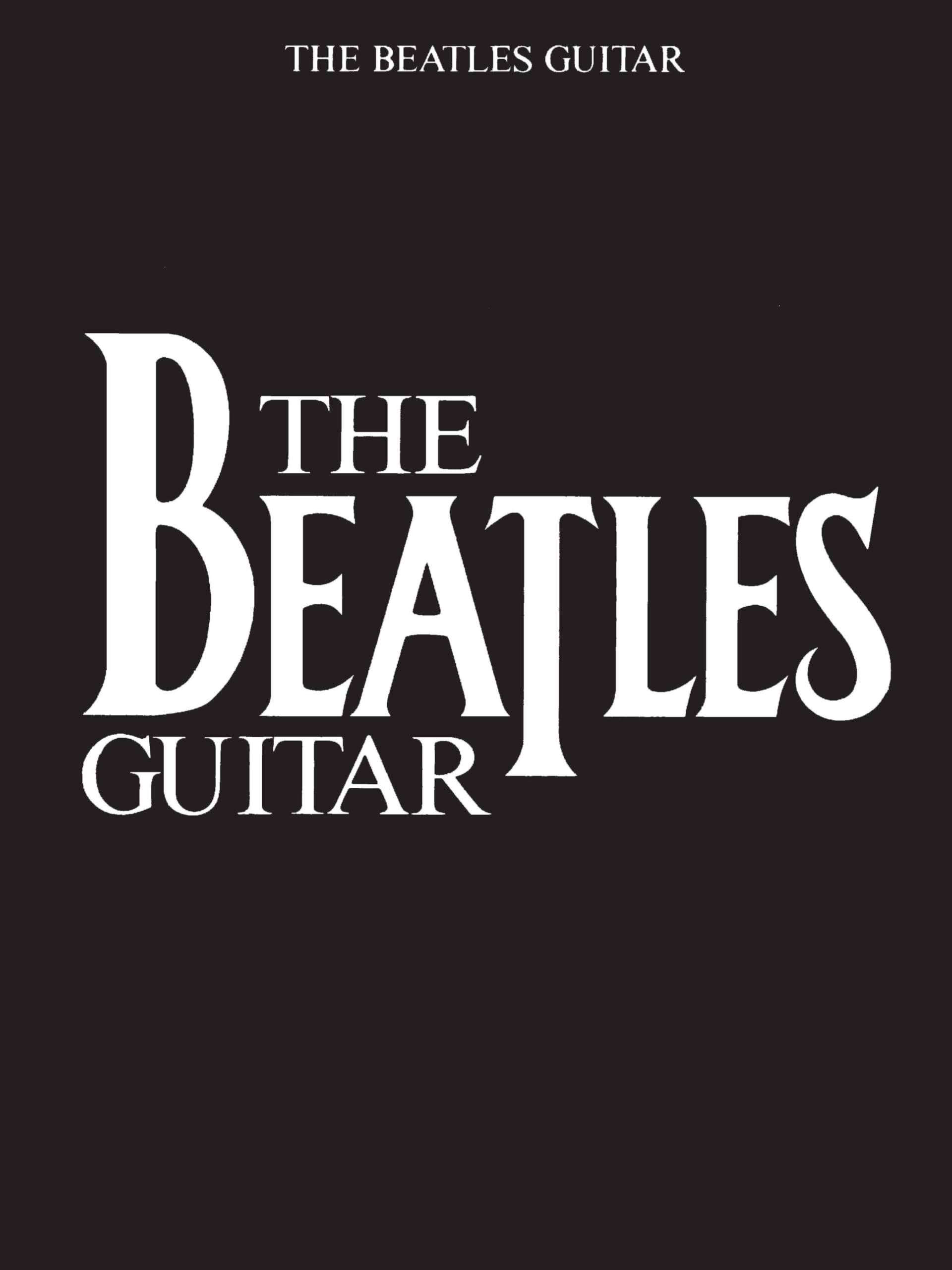 The Beatles Guitar Songbook: 52 Classic Songs with Tablature and Chord Diagrams Play Lead and Rhythm Guitar Styles of George Harrison and John Lennon Hal Leonard Sheet Music Collection Sheet Music