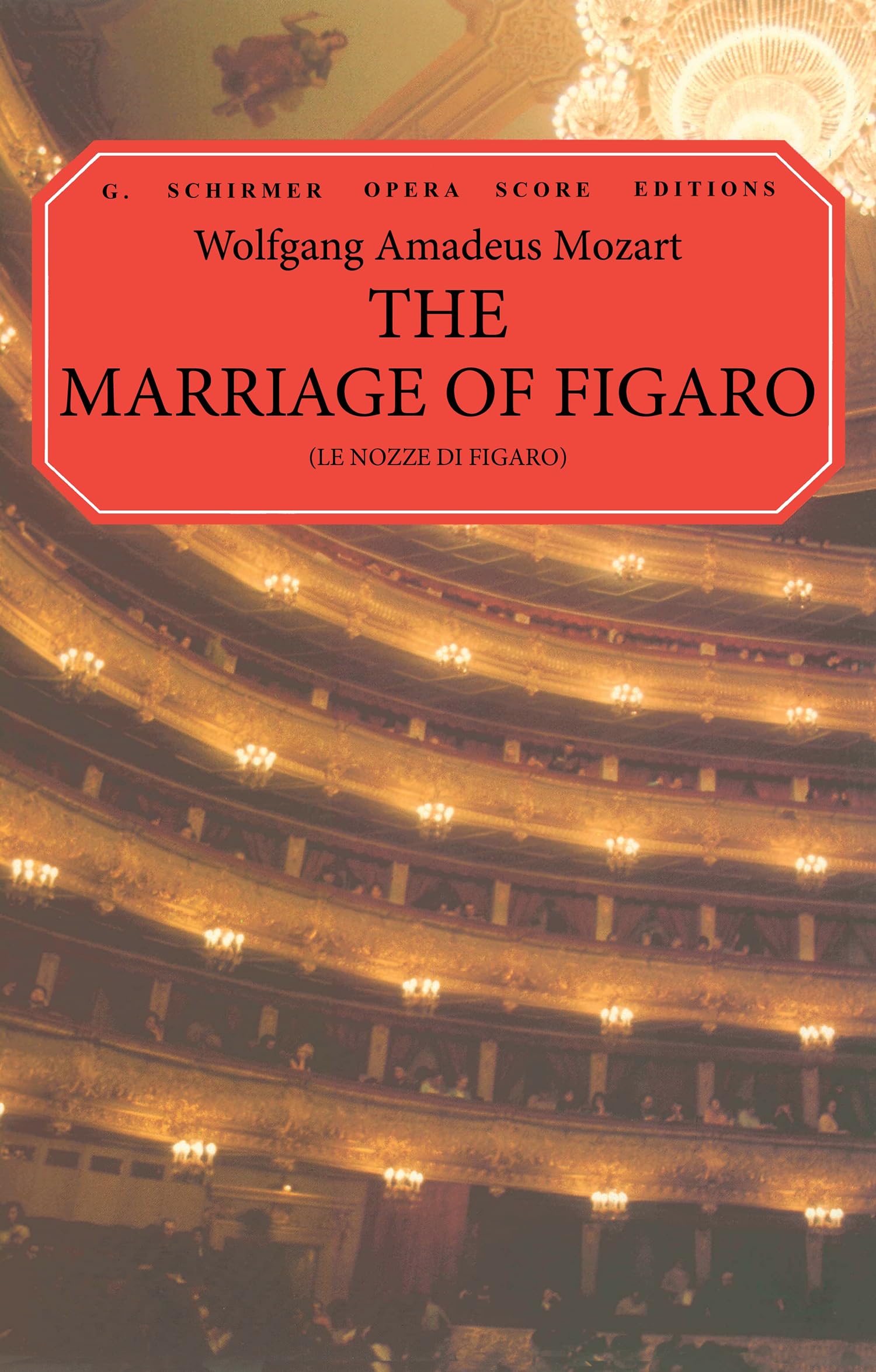 The Marriage of Figaro (Le Nozze Di Figaro): Vocal Score Sheet Music