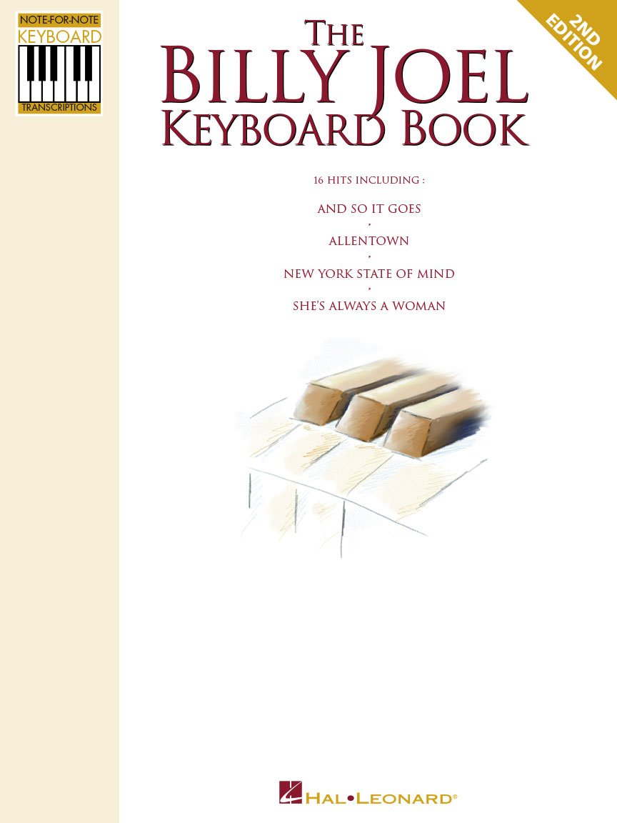 The Billy Joel Keyboard Book - Piano Sheet Music Book with 16 Songs and Note-For-Note Keyboard Transcriptions - Includes Every Hit Song Sheet Music
