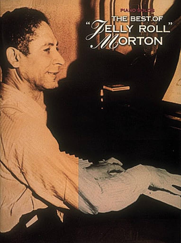The Best of Jelly Roll Morton: Piano Solo book