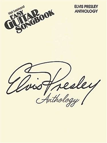 Elvis Presley Anthology: Easy Guitar Songbook Sheet Music
