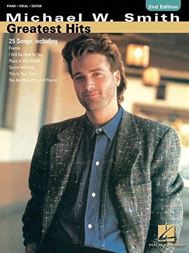 Michael W. Smith: Greatest Hits Sheet Music