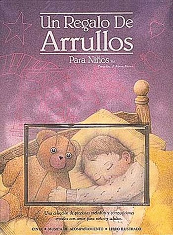 UN Regalo De Arrullos/a Gift of Lullabys: Para Ninos/for Children Non-fiction