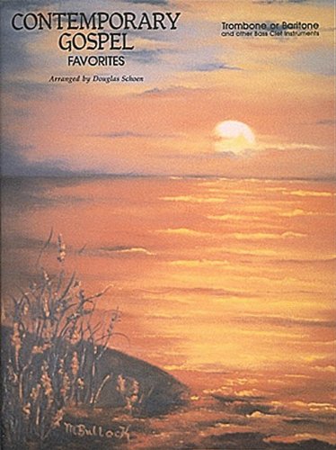 Contemporary Gospel Favorites: Trombone or Baritone Sheet Music