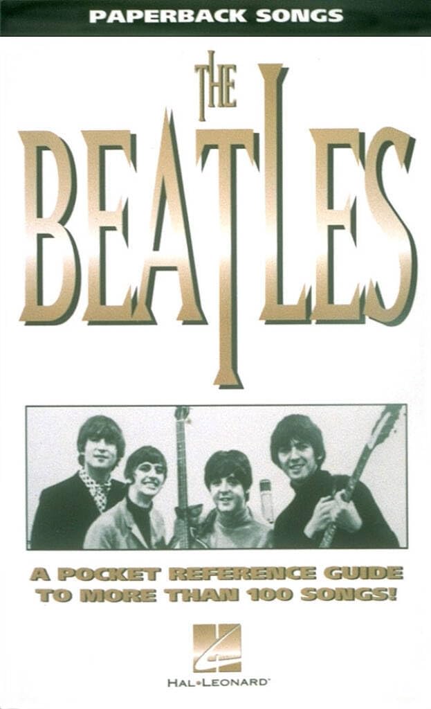 The Beatles: Paperback Songs Series (The Paperback Songs Series): A Pocket Reference Guide to More Than 100 Songs! Sheet Music