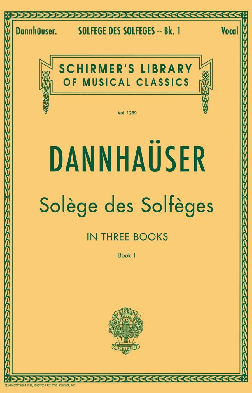 Solfege de Solfeges Book 1 Schirmer S Library of Musical Classics Vol. 1289 Vocal Method for Sight-Singing and Ear Training Classical Solfege Exercises for Singers and Musicians Sheet Music