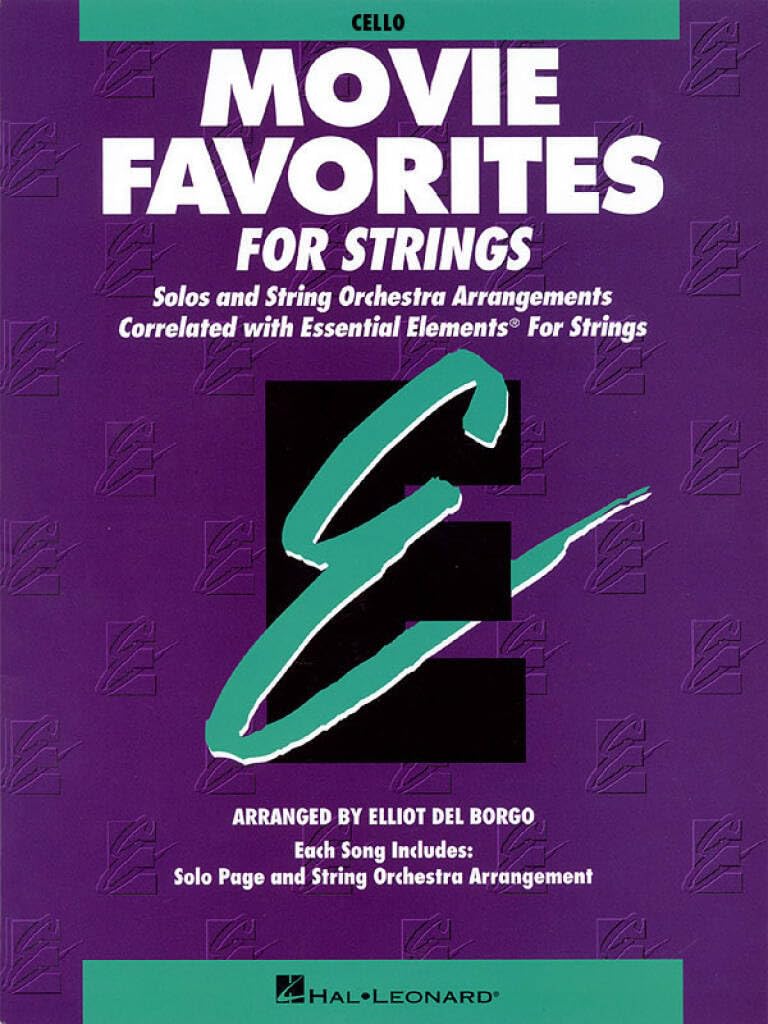 Essential Elements Movie Favorites for Strings. Cello Solo. Einzelstimme: Solos and String Orchestra Arrangements Correlated With Essential Elements String Method: Cello Social Sciences