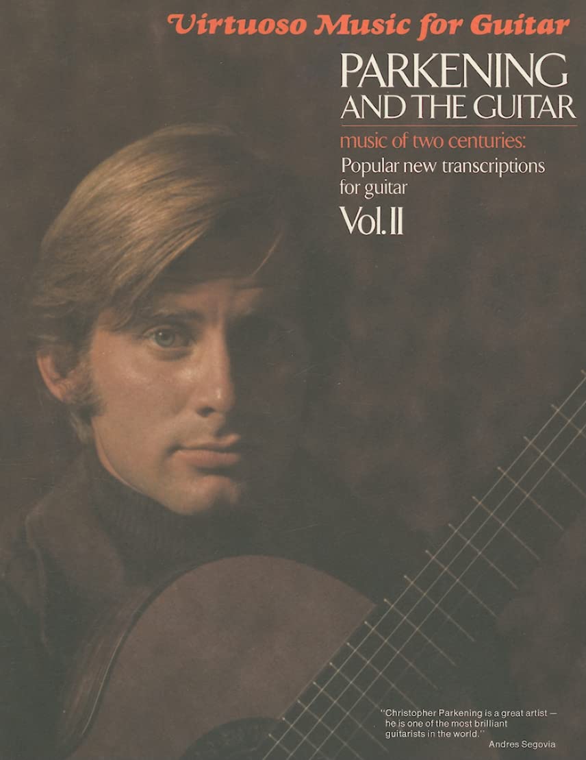 Parkening and the Guitar, Volume 2: Music of Two Centuries: Popular New Transcriptions for Guitar Sheet Music