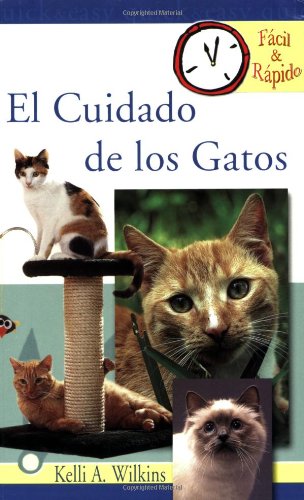 El Cuidado De Los Gatos / Kitten Care (Facil & Radido) Pets