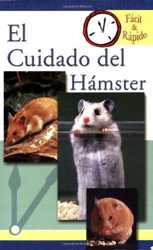 El Cuidado Del Hamster (Facil & Rapido) Pets