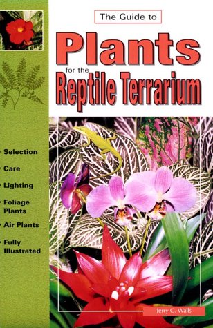 The Guide to Plants for the Reptile Terrarium book