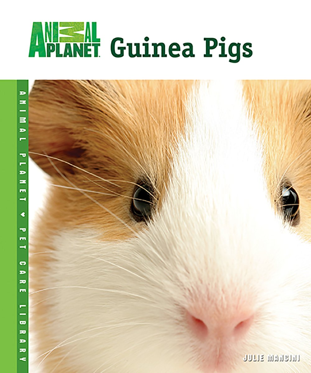 Guinea Pigs (Animal Planet Pet Care Library) Pets