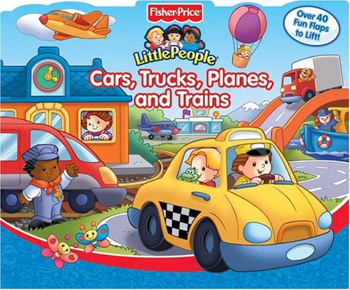 Fisher Price Cars, Trucks, Planes, and Trains Lift the Flap (Fisher-Price Little People) Non-fiction