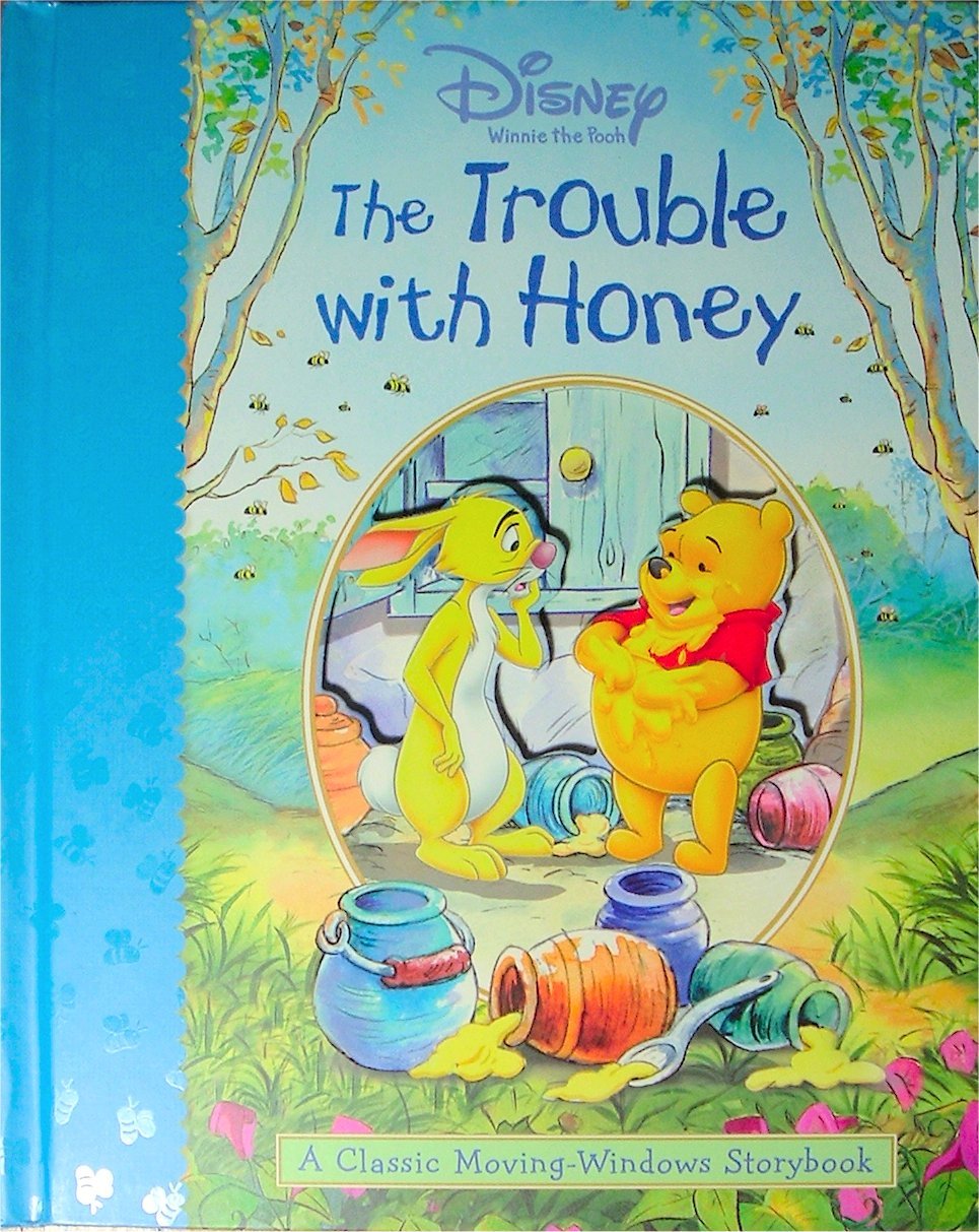 The Trouble with Honey - A Classic Moving-windows Storybook book