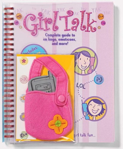 Girl Talk: Complete Guide to im lingo, emotcons, and more! Non-fiction