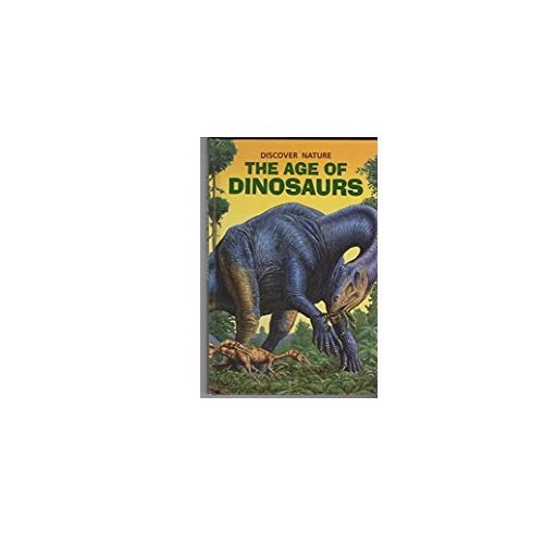 DISCOVER NATURE, THE AGE OF DINOSAURS Books