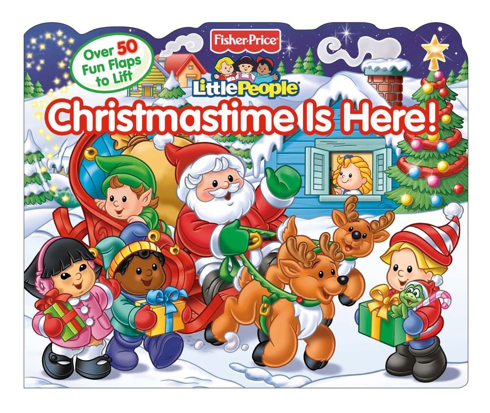 Fisher-Price Little People Christmastime is Here! (Fisher Price Lift the Flap, Band 4) Non-fiction