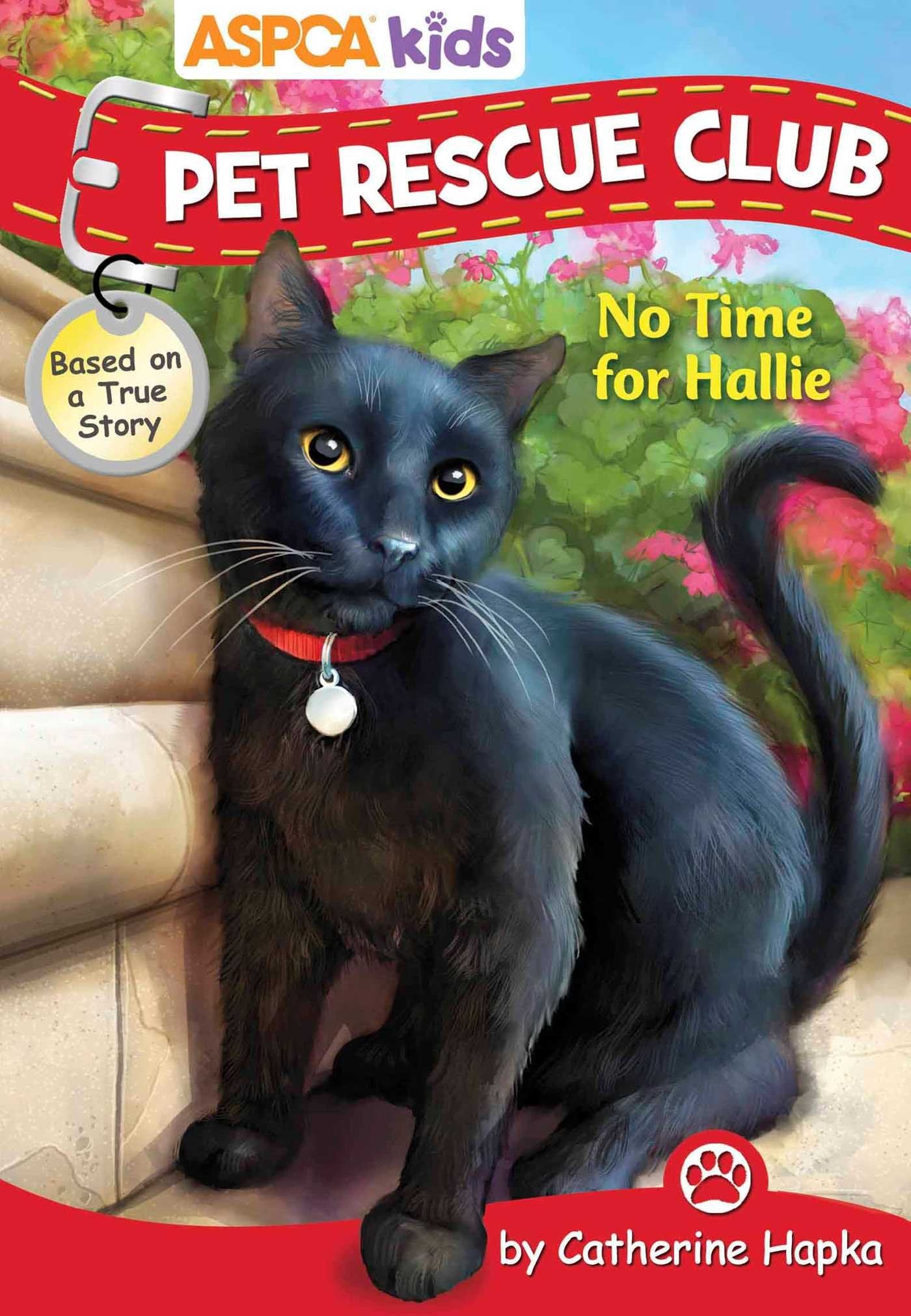 ASPCA kids: Pet Rescue Club: No Time for Hallie book