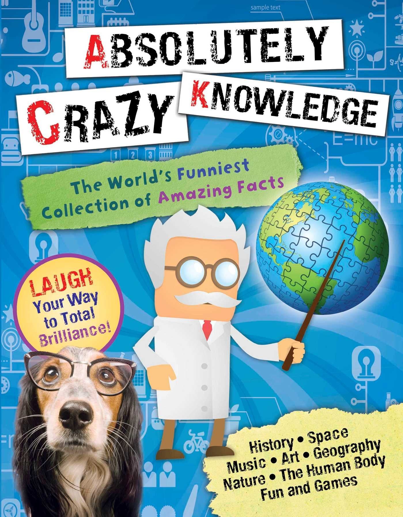 Absolutely Crazy Knowledge: The World's Funniest Collection of Amazing Facts Tiptoi & Games