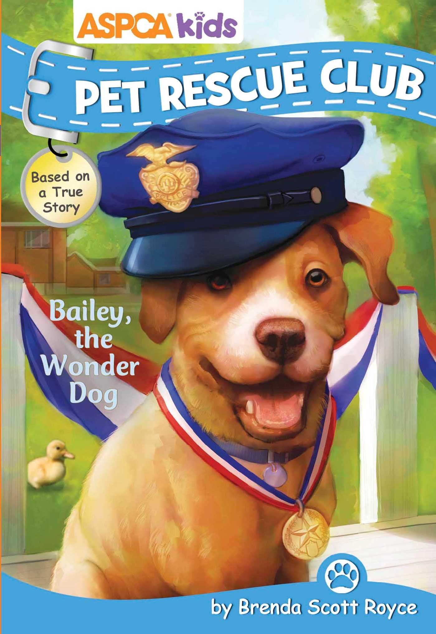 ASPCA Kids: Pet Rescue Club: Bailey the Wonder Dog Novels & Short Stories