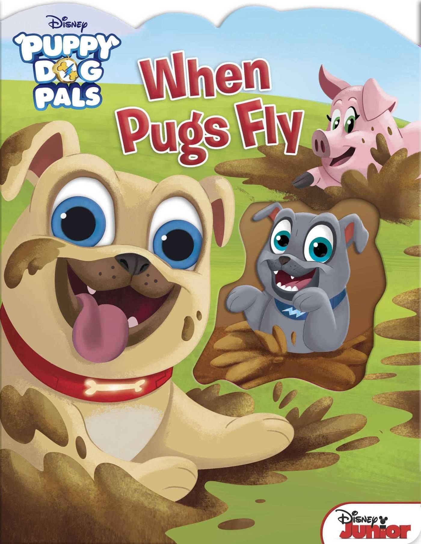 Disney Puppy Dog Pals: When Pugs Fly Novels & Short Stories