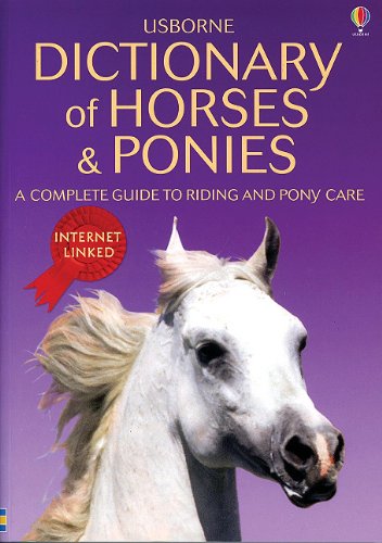 Dictionary of Horses And Ponies: Internet Linked book