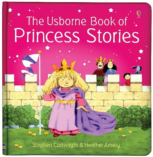 The Usborne Book of Princess Stories Fairy Tales & Legends