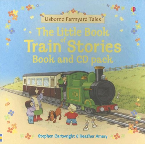 The Little Book of Train Stories (Farmyard Tales Readers) book