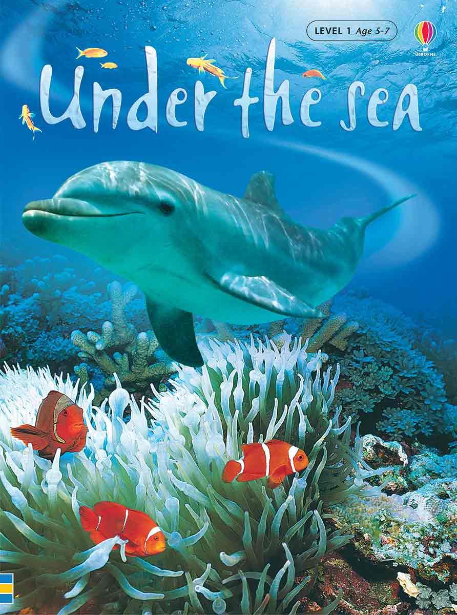 Under the Sea: Internet Referenced (Beginners Nature - New Format, Level 1) Novels & Short Stories
