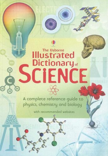 The Usborne Illustrated Dictionary of Science (Usborne Illustrated Dictionaries) Education