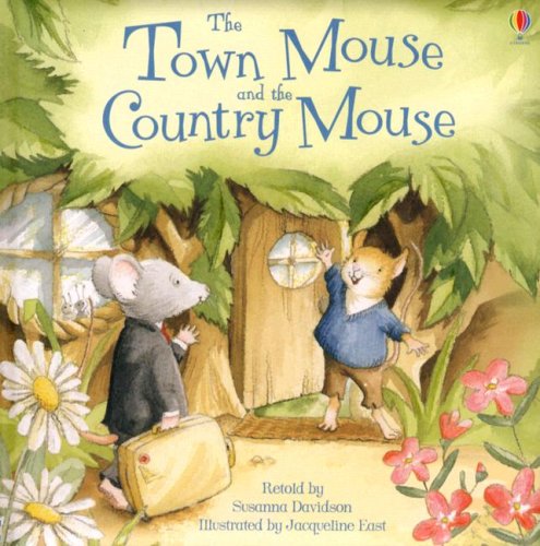 Town Mouse and the Country Mouse (Picture Book Classics) Fairy Tales & Legends
