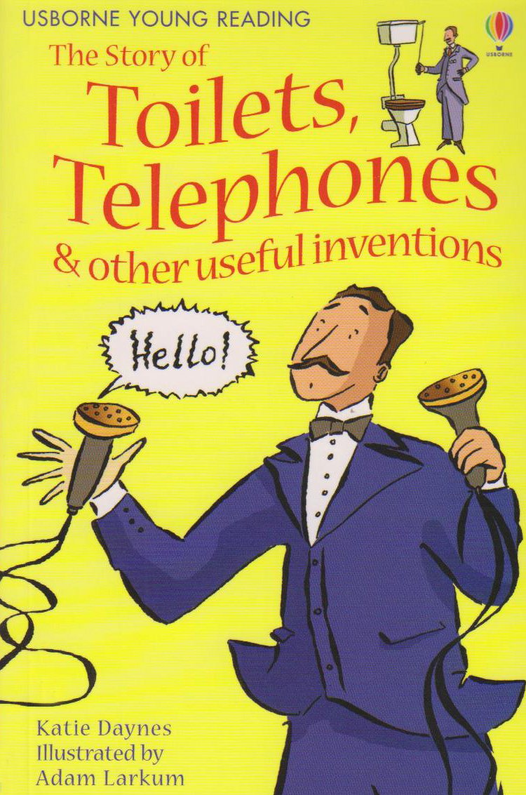 The Story of Toilets, Telephones & Other Useful Inventions (Young Reading Series 1 Gift Books) Non-fiction