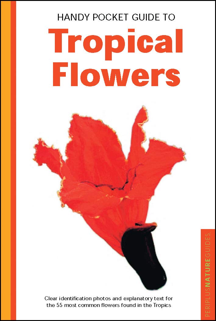 Handy Pocket Guide to Tropical Flowers (Peroplus Nature Guides) Hobbies & Crafts