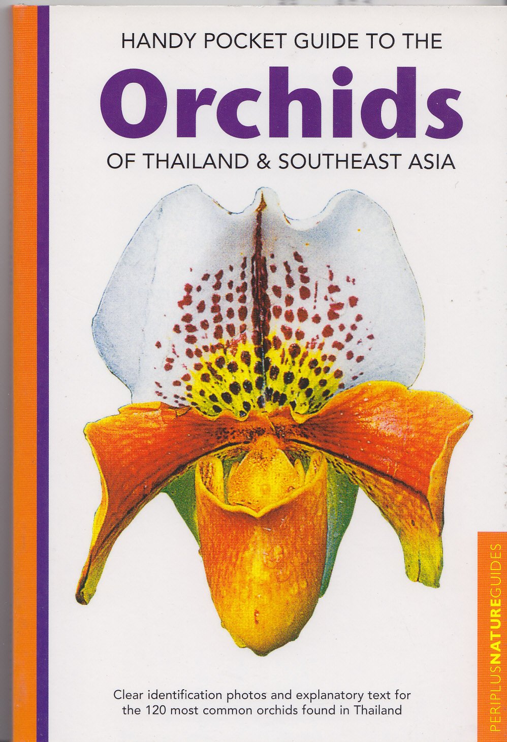 HANDY POCKET GUIDE TO THE ORCHIDS OF THAILAND & SOUTHEAST ASIA Books