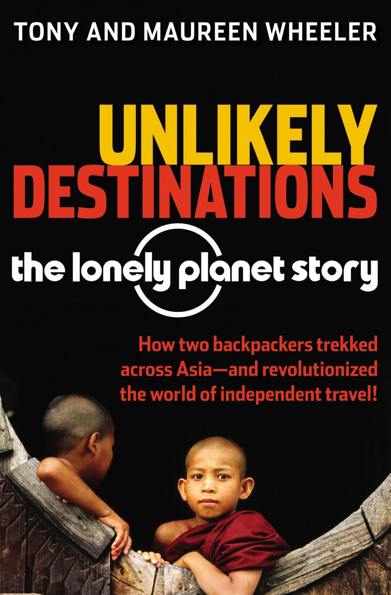 Unlikely Destinations: The Lonely Planet Story Media & Communication