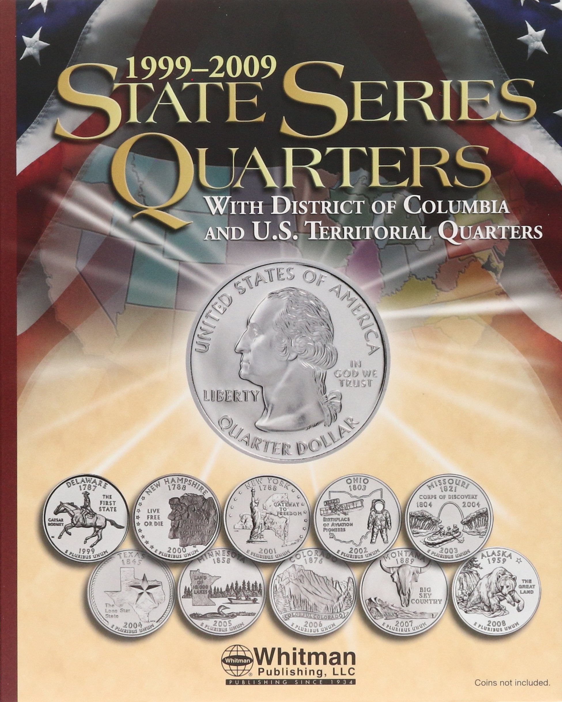State Series Quarters 1999-2009: Eith District of Columbia and U.S. Territorial Quarters book