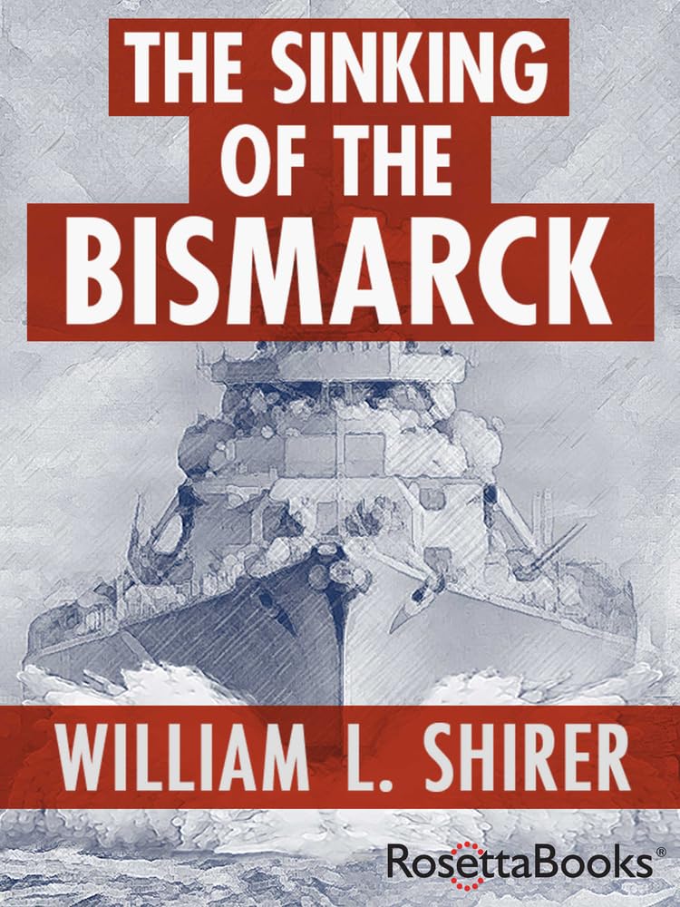 The Sinking of the Bismarck Social Sciences