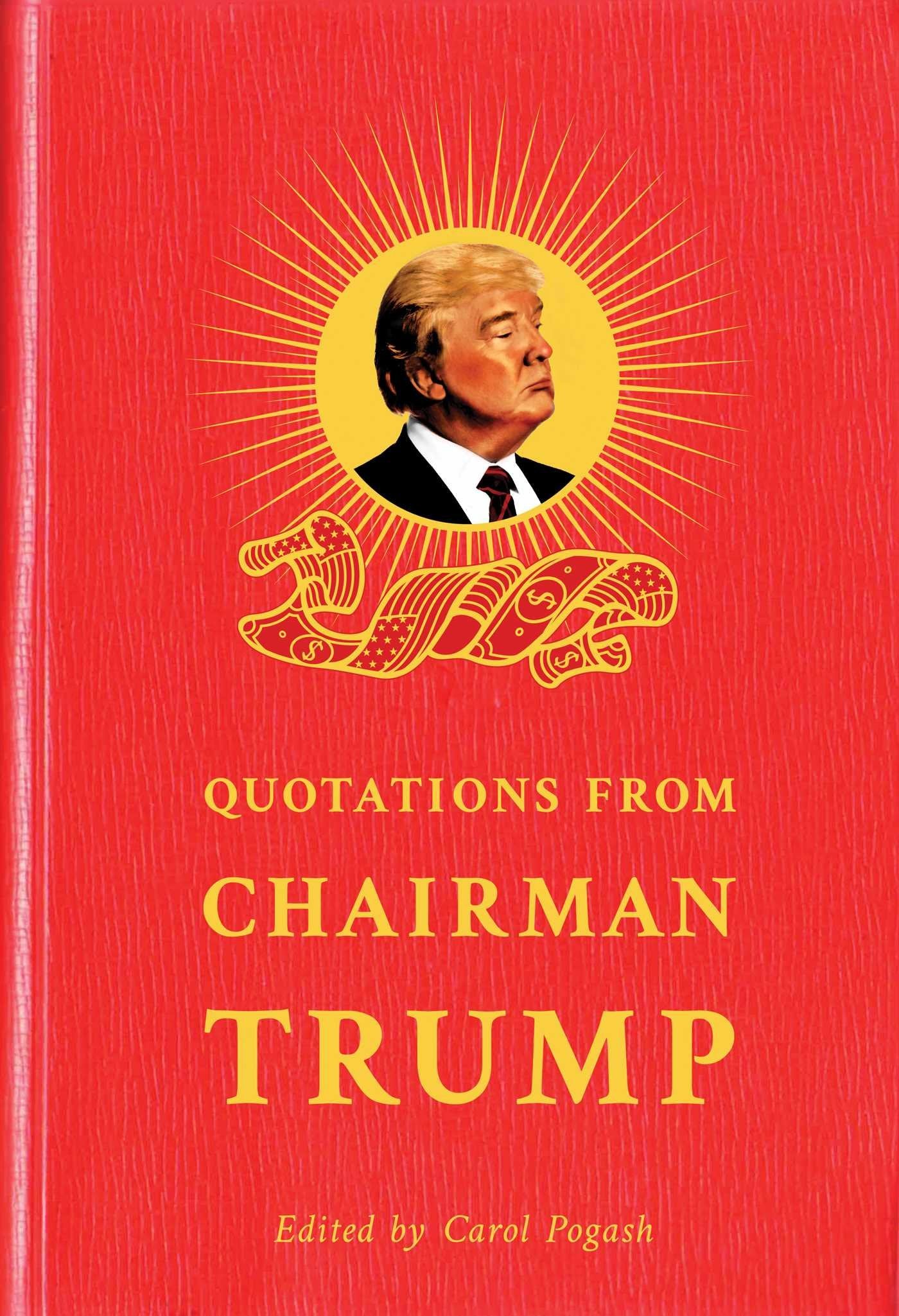 Quotations from Chairman Trump Humour & Satire