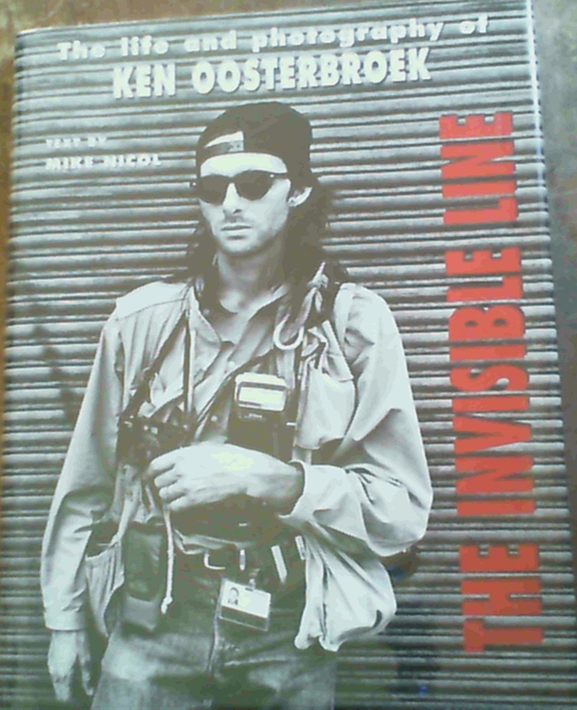The Invisible Line: Life And Photography of Ken Oosterbroek Art & Literature