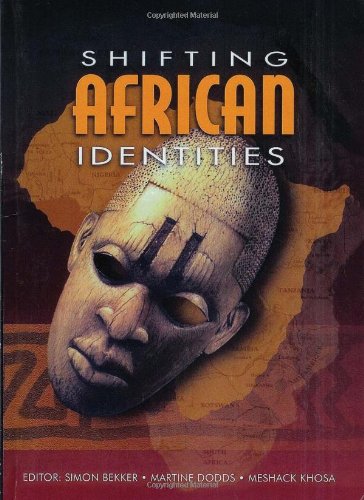 Shifting African Identities: Volume 2 in Identity?: In the identity? Theory, politics, history series General education