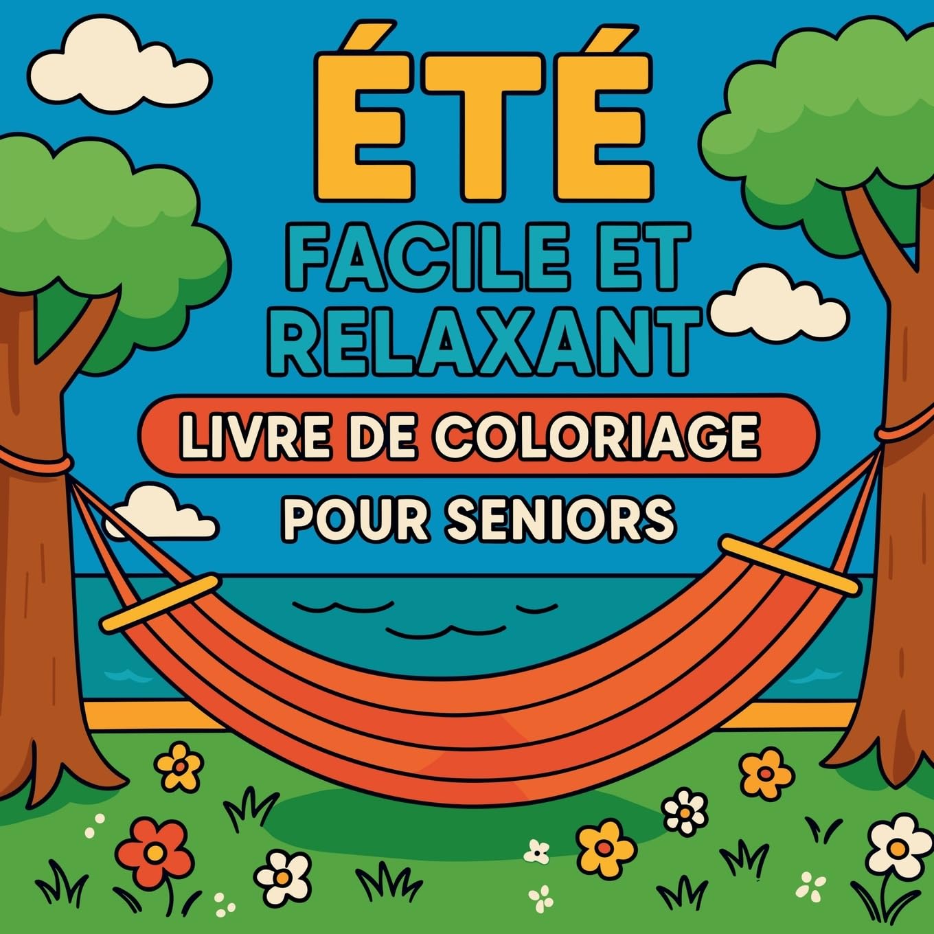 Été Facile et Relaxant - Livre de Coloriage pour Seniors Hobbies & Crafts